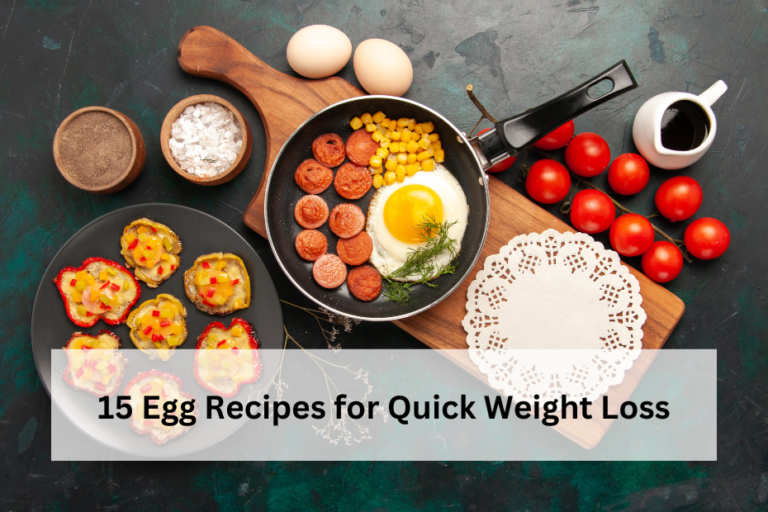 15 Egg Recipes for Quick Weight Loss