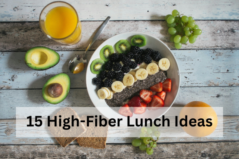 15 High-Fiber Lunch Ideas