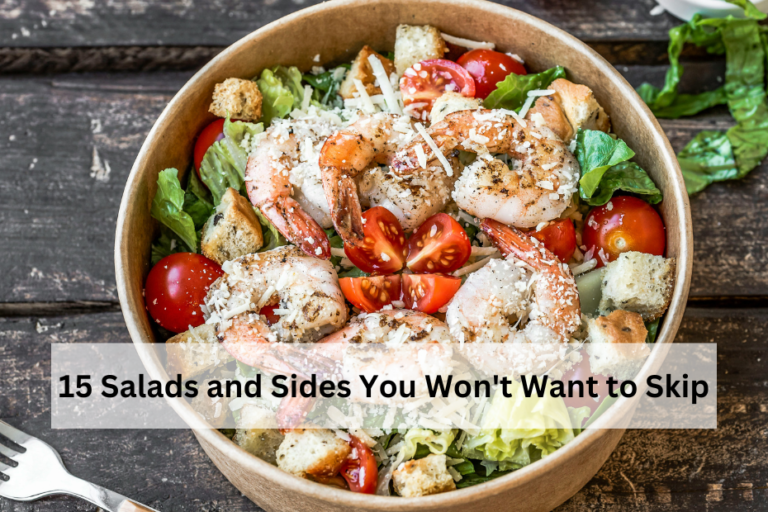 15 Salads and Sides You Won't Want to Skip