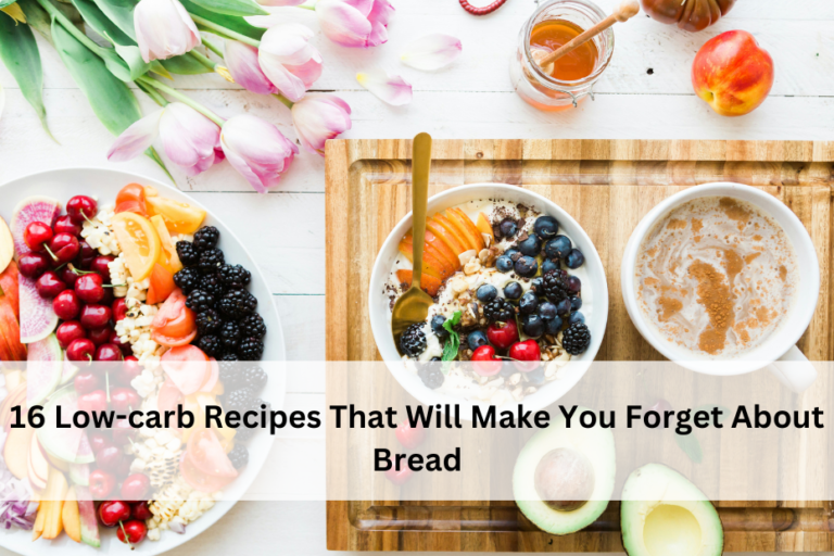 16 Low-carb Recipes That Will Make You Forget About Bread