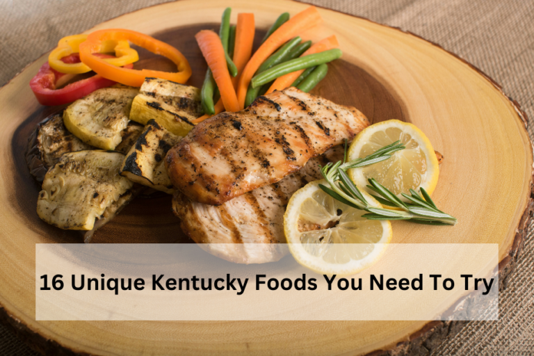 16 Unique Kentucky Foods You Need To Try