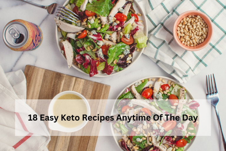 18 Easy Keto Recipes Anytime Of The Day