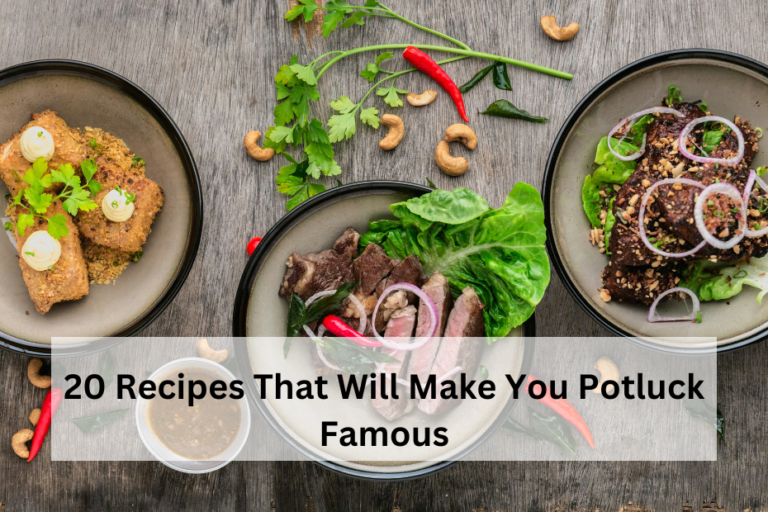20 Recipes That Will Make You Potluck Famous