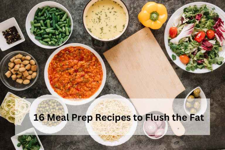 16 Meal Prep Recipes to Flush the Fat